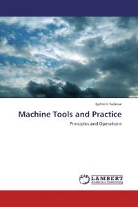 Produktbild: Tadesse, E: Machine Tools and Practice