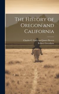 Produktbild: The History of Oregon and California