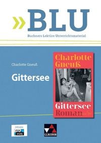 Produktbild: BLU &ndash; Buchners Lekt&uuml;re Unterrichtsmaterial / Charlotte Gneu&szlig;, Gittersee