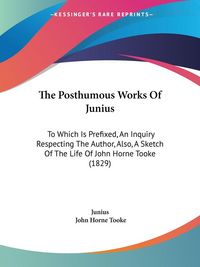 Produktbild: The Posthumous Works Of Junius