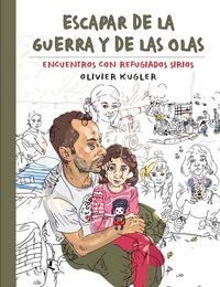 Produktbild: Escapar de la guerra y de las olas : encuentros con refugiados sirios