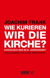 Produktbild: Wie kurieren wir die Kirche?