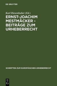 Produktbild: Ernst-Joachim Mestm&auml;cker - Beitr&auml;ge zum Urheberrecht