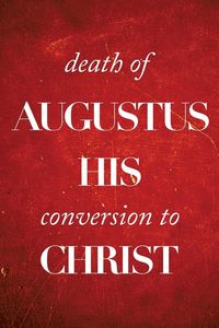Produktbild: Death of Augustus His Conversion to Christ