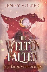 Produktbild: Die Weltenfalten - Mit Erde verbunden