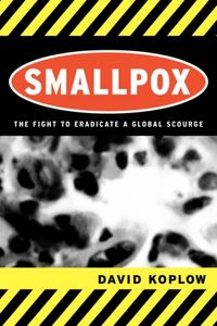 Produktbild: Koplow, D: Smallpox - The Fight to Eradicate a Global Scourg