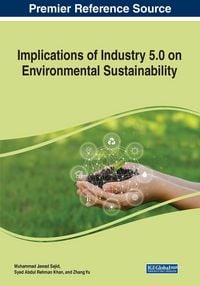 Produktbild: Implications of Industry 5.0 on Environmental Sustainability
