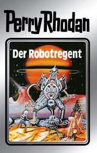 Produktbild: Perry Rhodan 6: Der Robotregent (Silberband)