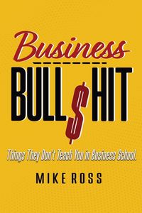 Produktbild: Business Bullshit - Things They Don't Teach You in Business School