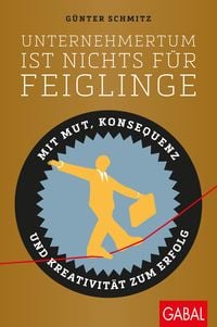Produktbild: Unternehmertum ist nichts f&uuml;r Feiglinge