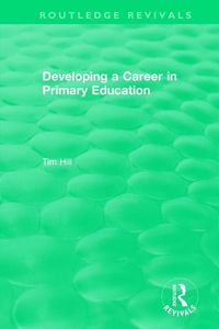 Produktbild: Hill, T: Developing a Career in Primary Education (1994)