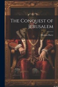 Produktbild: The Conquest of Jerusalem