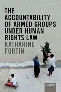 Produktbild: The Accountability of Armed Groups under Human Rights Law
