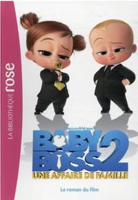 Produktbild: Baby Boss 2 : une affaire de famille : le roman du film