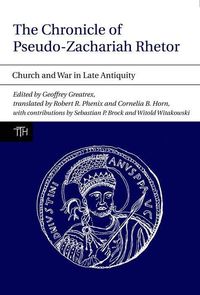 Bild vom Artikel The Chronicle of Pseudo-Zachariah Rhetor: Church and War in Late Antiquity vom Autor Geoffrey Greatrex