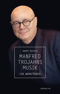 Produktbild: Manfred Trojahns Musik