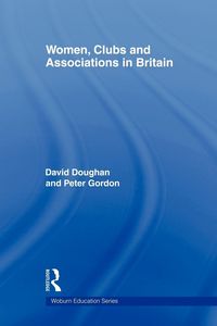 Produktbild: Women, Clubs and Associations in Britain