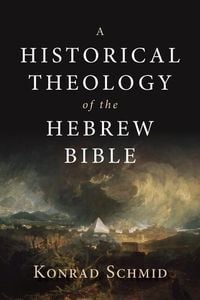 Produktbild: A Historical Theology of the Hebrew Bible