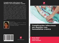 Produktbild: Complica&ccedil;&otilde;es infecciosas em doentes com hemodi&aacute;lise cr&oacute;nica