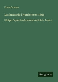Produktbild: Les luttes de l'Autriche en 1866