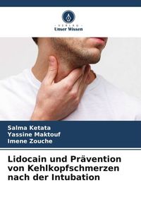 Produktbild: Lidocain und Pr&auml;vention von Kehlkopfschmerzen nach der Intubation