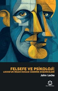 Produktbild: Felsefe ve Psikoloji Lockeun Insan Dogasi &Uuml;zerine D&uuml;s&uuml;nceleri