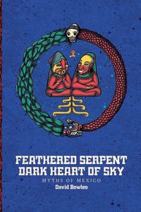 Produktbild: Feathered Serpent, Dark Heart of Sky