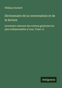 Produktbild: Dictionnaire de la conversation et de la lecture