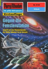 Produktbild: Perry Rhodan 2143: Gegen die Fensterstation
