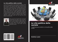 Produktbild: La vita politica della societ&agrave;