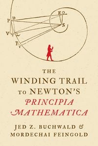 Produktbild: The Winding Trail to Newton's Principia Mathematica