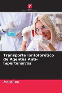 Produktbild: Transporte Iontofor&eacute;tico de Agentes Anti-hipertensivos