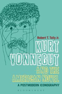 Produktbild: Kurt Vonnegut and the American Novel