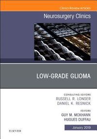 Produktbild: Low-Grade Glioma, an Issue of Neurosurgery Clinics of North America