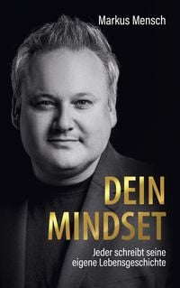 Produktbild: Dein Mindset &ndash; Jeder schreibt seine eigene Lebensgeschichte