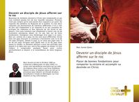 Produktbild: Devenir un disciple de J&eacute;sus affermi sur le roc