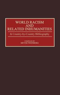 Produktbild: World Racism and Related Inhumanities