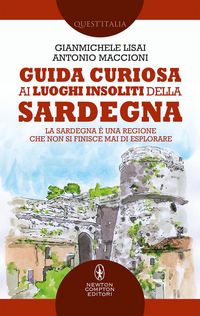Produktbild: Guida curiosa ai luoghi insoliti della Sardegna