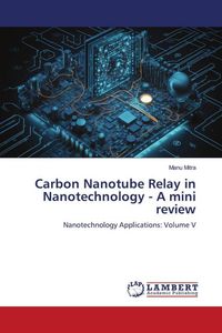 Produktbild: Carbon Nanotube Relay in Nanotechnology - A mini review