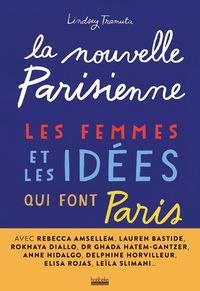 Produktbild: La nouvelle Parisienne : les femmes et les id&eacute;es qui font Paris
