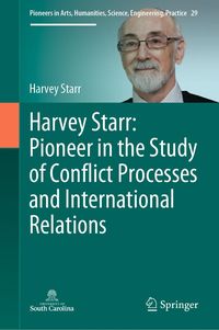 Produktbild: Harvey Starr: Pioneer in the Study of Conflict Processes and International Relations