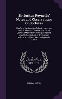 Produktbild: Sir Joshua Reynolds' Notes and Observations On Pictures