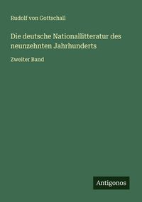 Produktbild: Die deutsche Nationallitteratur des neunzehnten Jahrhunderts