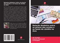Produktbild: Rela&ccedil;&atilde;o din&acirc;mica entre os pre&ccedil;os das ac&ccedil;&otilde;es e as taxas de c&acirc;mbio na &Aacute;sia