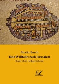 Produktbild: Eine Wallfahrt nach Jerusalem