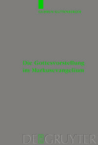 Produktbild: Die Gottesvorstellung im Markusevangelium