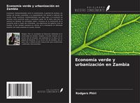 Produktbild: Econom&iacute;a verde y urbanizaci&oacute;n en Zambia