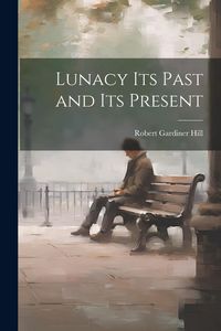 Produktbild: Lunacy its Past and its Present