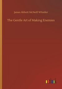 Produktbild: The Gentle Art of Making Enemies