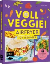 Produktbild: Voll veggie! Airfryer f&uuml;r Teenager